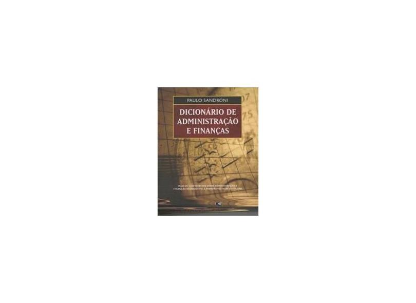 Dicionário de Administração e Finanças - Sandroni, Paulo - 9788501078681