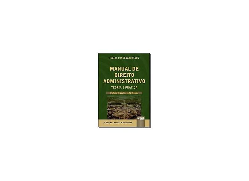 Manual de Direito Administrativo - Teoria e Prática - Isaias Fonseca Moraes - 9788536267340