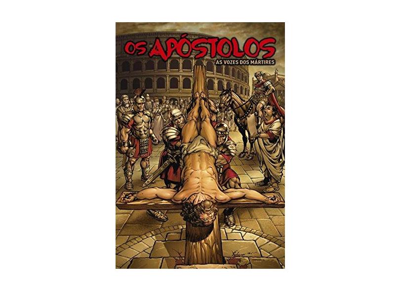 Apóstolos, Os: As Vozes dos Mártires - Ben Avery - 9788567002477