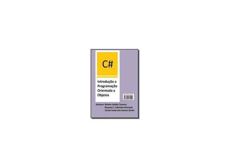 C# Introdução a Programação Orientada a Objetos - Nelson Sadala Tavares - 9788591575459