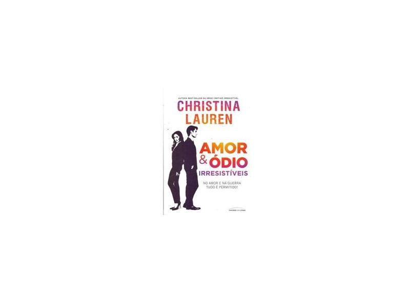 Amor & Ódio Irresistíveis - Lauren, Christina - 9788550302362
