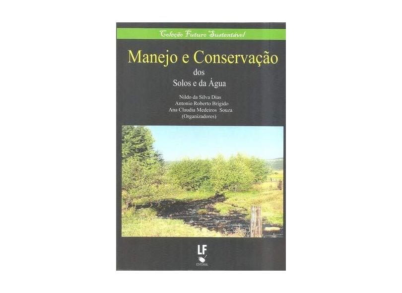 Manejo e Conservação Dos Solos e da Água - Col. Futuro Sustentável - Vários Autores - 9788578612023