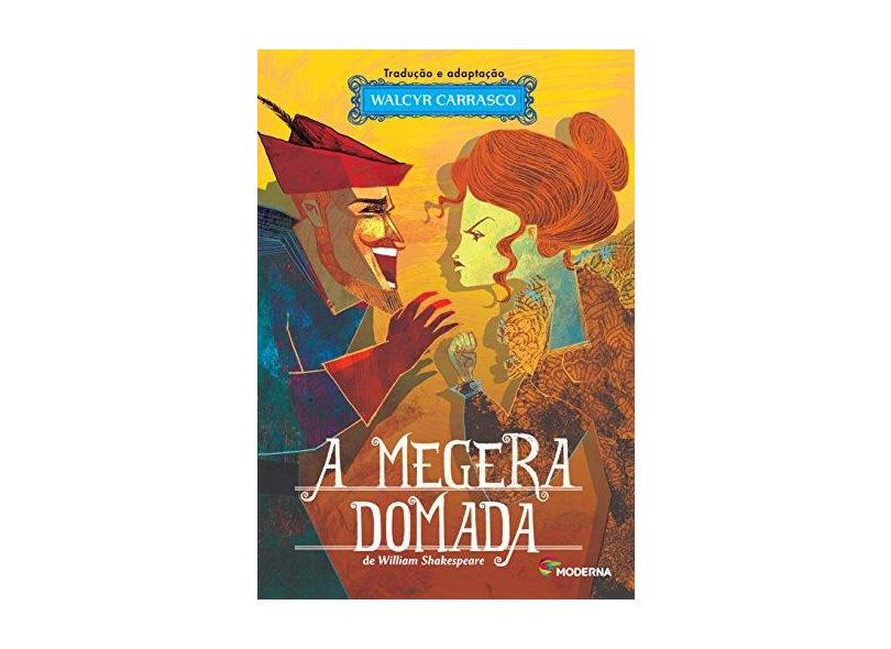 A Megera Domada - Teatro e Prosa - 2ª Ed. 2014 - Shakespeare, William - 9788516093907