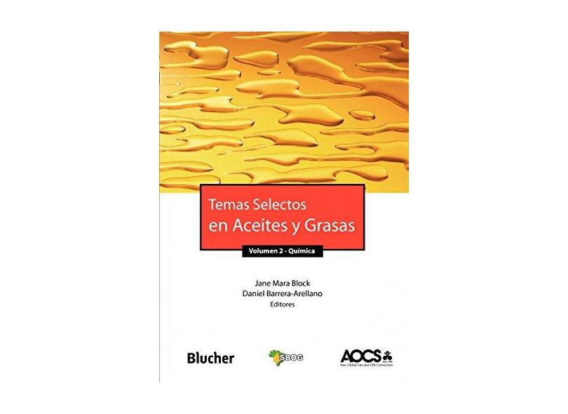 Temas Selectos Em Aceites Y Grasas: Volumen 2 - Química - Daniel Barrera-arellano, Jane Mara Block - 9788521206309