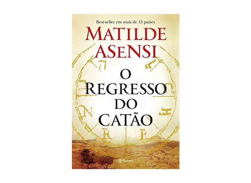 O Regresso do Catão - Matilde Asensi - 9788542209358