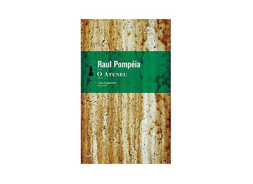 Raul Pompéia - O Ateneu - Pompeia, Raul - 9788577150816