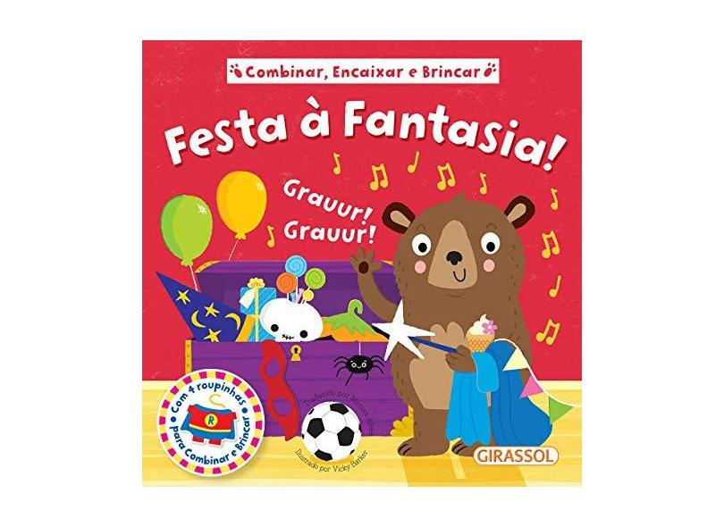 Combinar, Encaixar e Brincar - Festa À Fantasia! - Girassol, Editora - 9788539415731