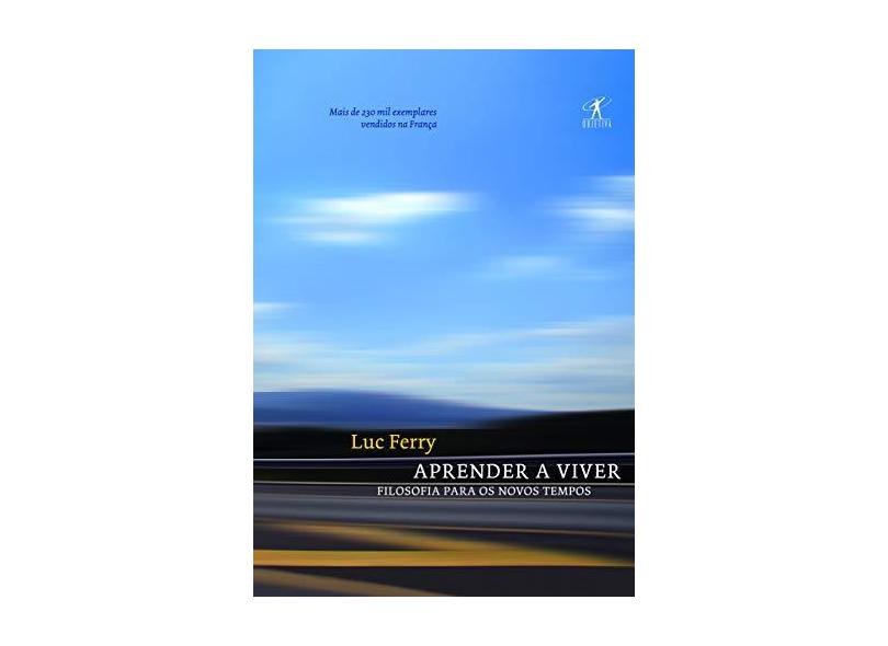 Aprender a Viver - Ferry, Luc - 9788539001057