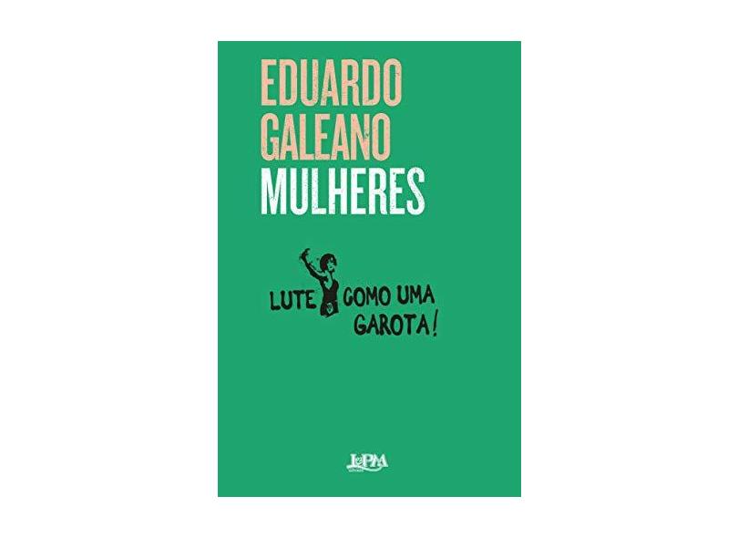 Mulheres. Convencional - Eduardo Galeano - 9788525432711