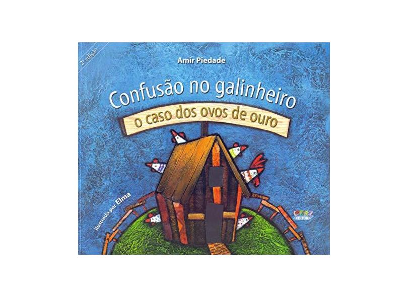 Confusão no Galinheiro - O Caso dos Ovos de Ouro - Piedade, Amir - 9788524912047