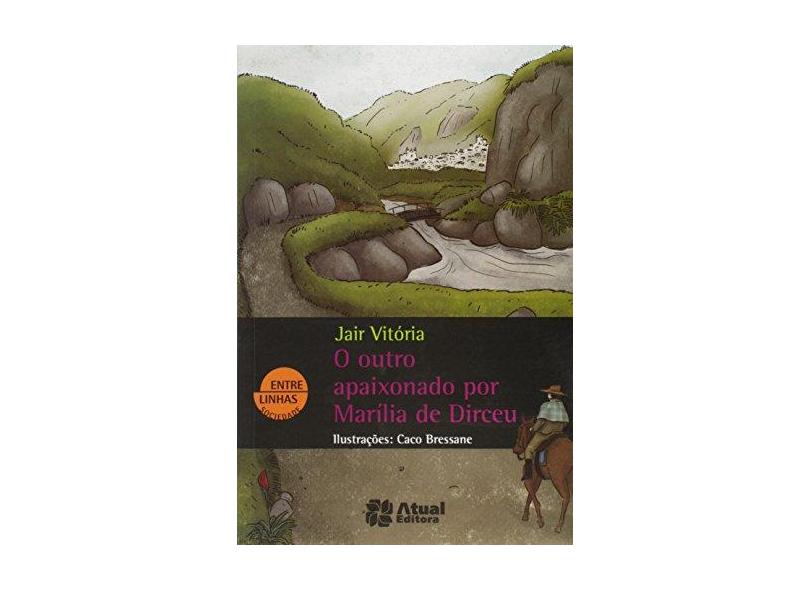 O Outro Apaixonado Por Marília de Dirceu - Vitória, Jair - 9788535720006