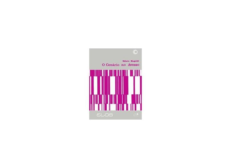 O Cenário no Avesso (gide e Pirandello) Coleção Elos - Magaldi, Sabato - 9788527304085