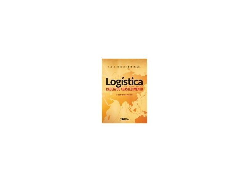 Logística e Gerenciamento da Cadeia de Abastecimento - 3ª Ed. 2016 - Bertaglia, Paulo Roberto - 9788547208271