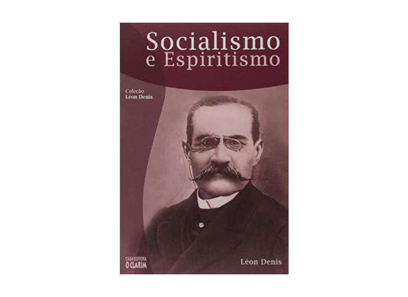 Socialismo e Espiritismo - Léon Denis - 9788573571677