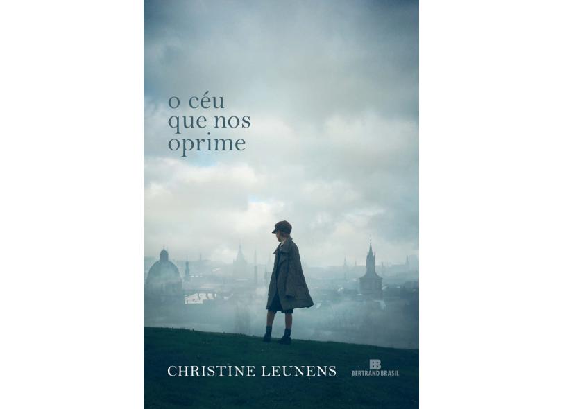 O céu que nos oprime - Leunens, Christine - 9788528624519