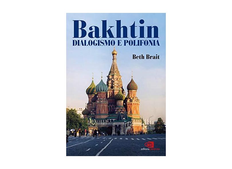 Bakhtin - Dialogismo e Polifonia - Brait, Beth - 9788572444392