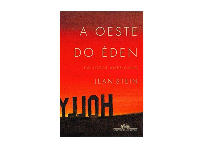 A Oeste Do Éden - Um Lugar Americano - Stein, Jean - 9788535928938
