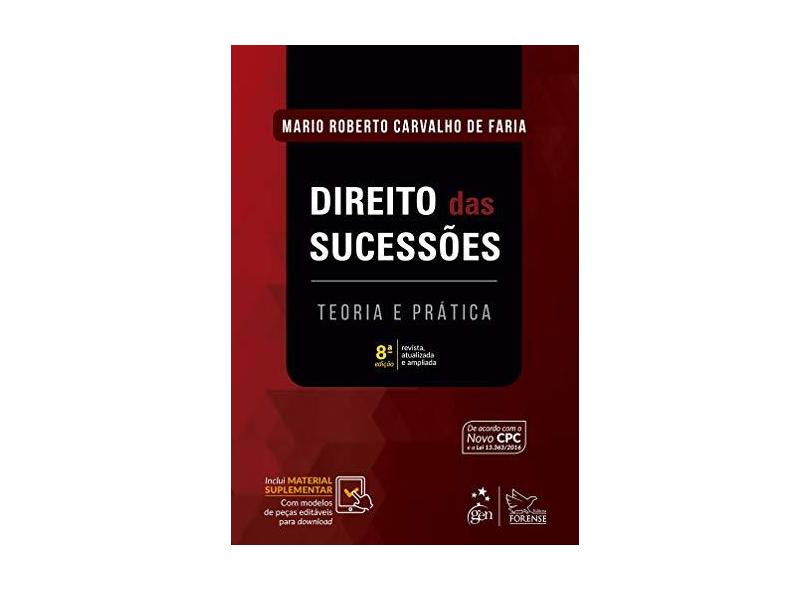 Direito das Sucessões. Teoria e Prática - Mario Roberto Carvalho De Faria - 9788530976149