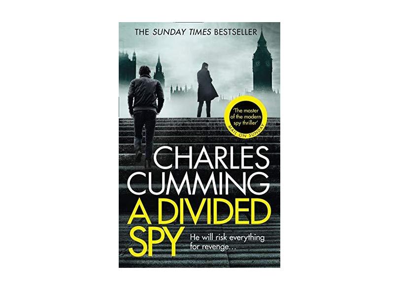 A Divided Spy: A gripping espionage thriller from the master of the modern spy novel (Thomas Kell Spy Thriller, Book 3) - Charles Cumming - 9780007467549