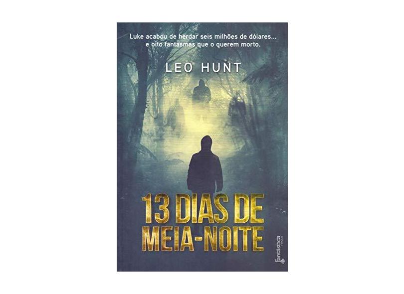 13 Dias De Meia-Noite - Leo Hunt - 9788568263709