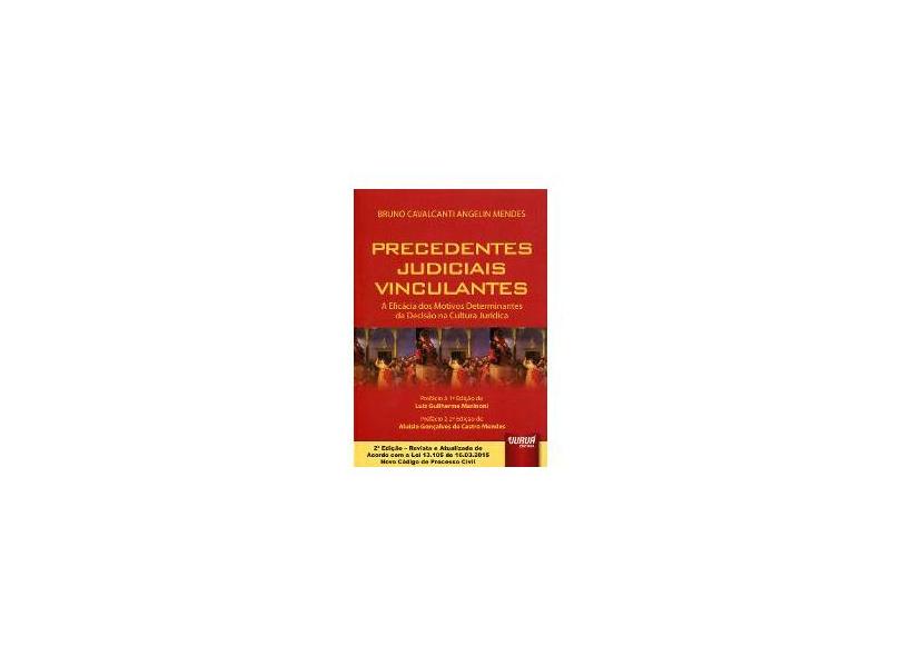 Precedentes Judiciais Vinculantes - 2ª Ed. 2015 - Mendes, Bruno Cavalcanti Angelin - 9788536255460
