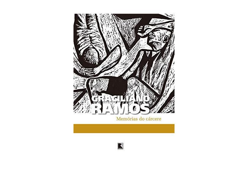 Memórias do cárcere - Graciliano Ramos - 9788501073785