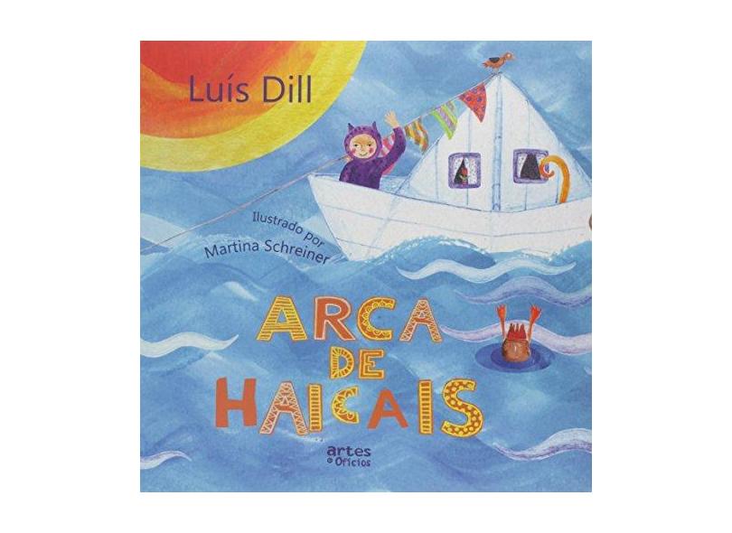 Arca de Haicais - Luís Dill - 9788574211787