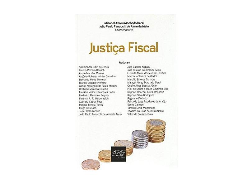 Justiça Fiscal - Misabel Abreu Machado E Melo Derzi - 9788538404293