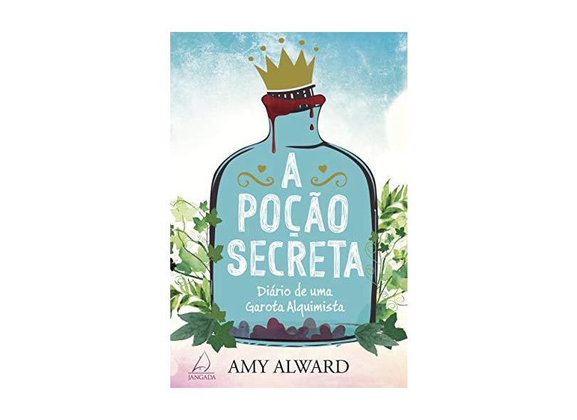 A Poção Secreta - Alward, Amy - 9788555390821