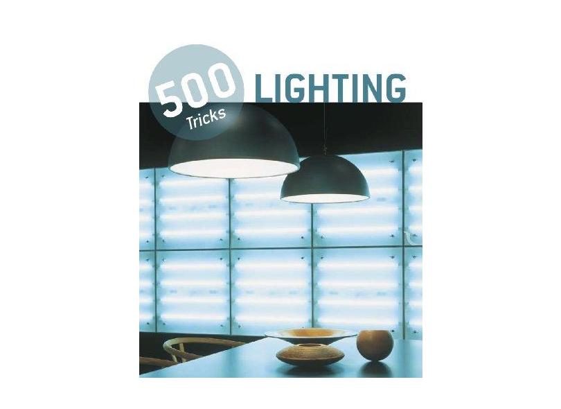 500 Tricks. Lighting - Simone K. Schleifer - 9783864074974
