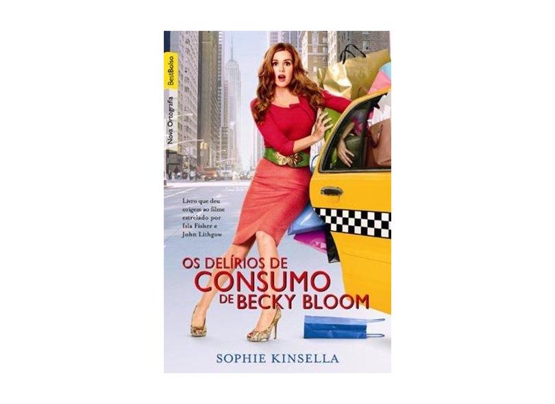 Os Delirios de Consumo de Becky Bloom - Ed. De Bolso - Kinsella, Sophie - 9788577991211