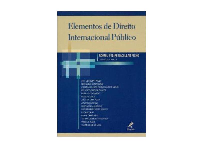 Elementos de Direito Internacional Público - Bacellar F, Romeu Felipe - 9788520417201