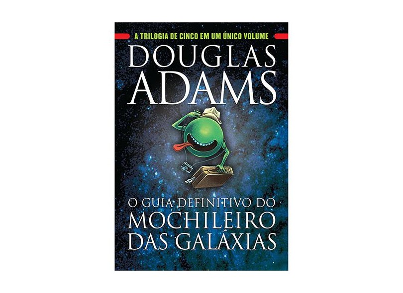 O Guia Definitivo do Mochileiro das Galáxias - Douglas Adams - 9788580415544