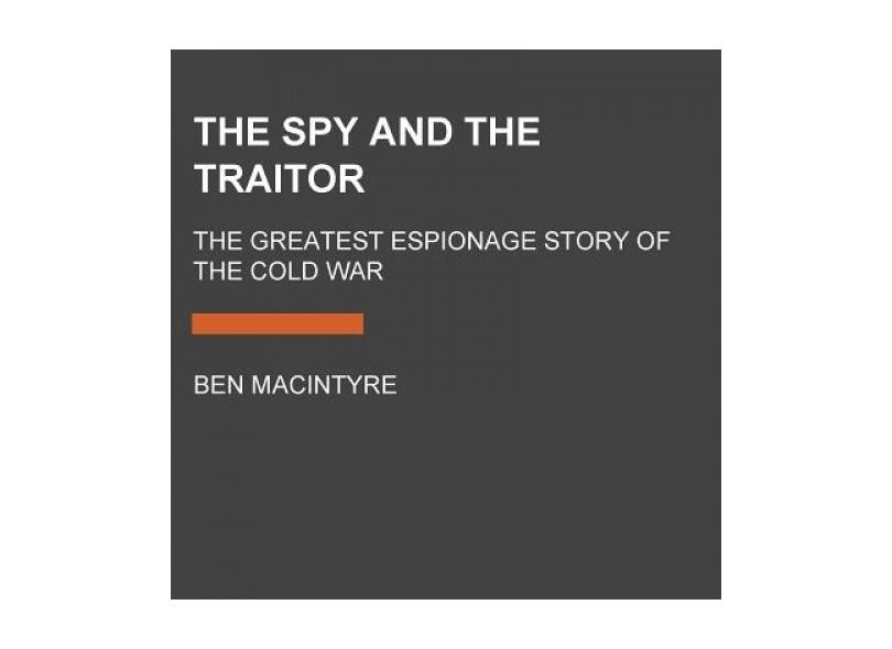 Livro - The Spy and the Traitor: The Greatest Espionage Story of the