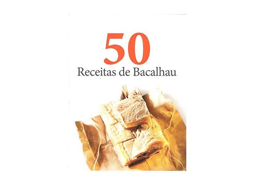 50 Receitas de Bacalhau - Editora Caracter - 9789898356536