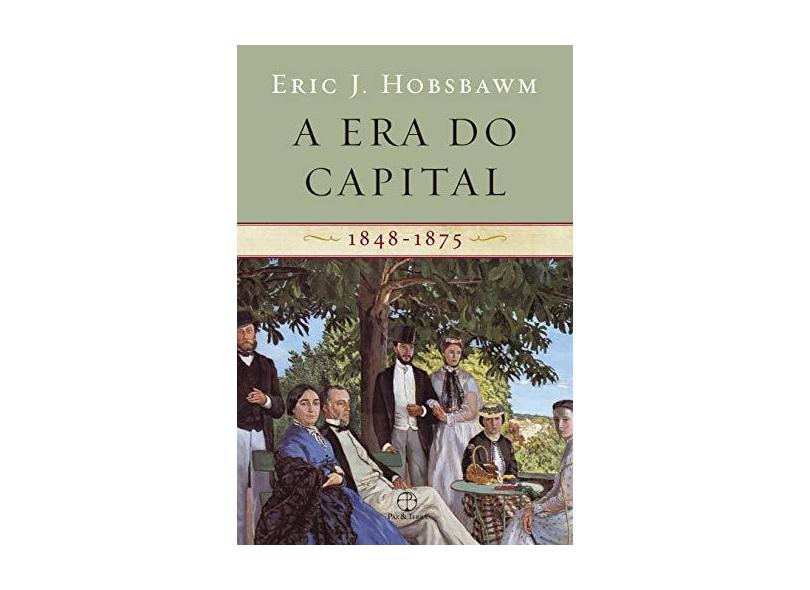 A Era do Capital - 1848 - 1875 - Hobsbawm, Eric J. - 9788577531004