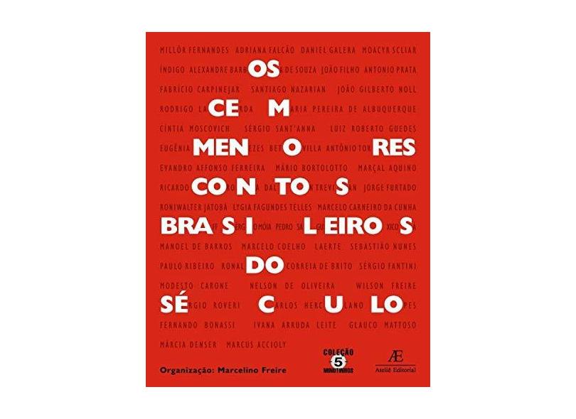 Os Cem Menores Contos Brasileiros do Século - Marcelino Freire - 9788574807997