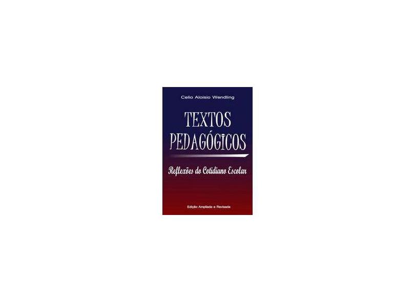 Textos Pedagógicos - Celio Aloisio Wendling - 9788591701506