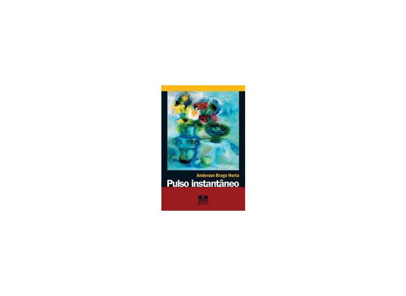 Pulso Instantaneo - Horta, Anderson Braga - 9788570628145