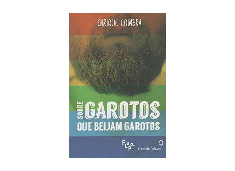 Sobre Garotos Que Beijam Garotos - Enrique Coimbra - 9788577345878