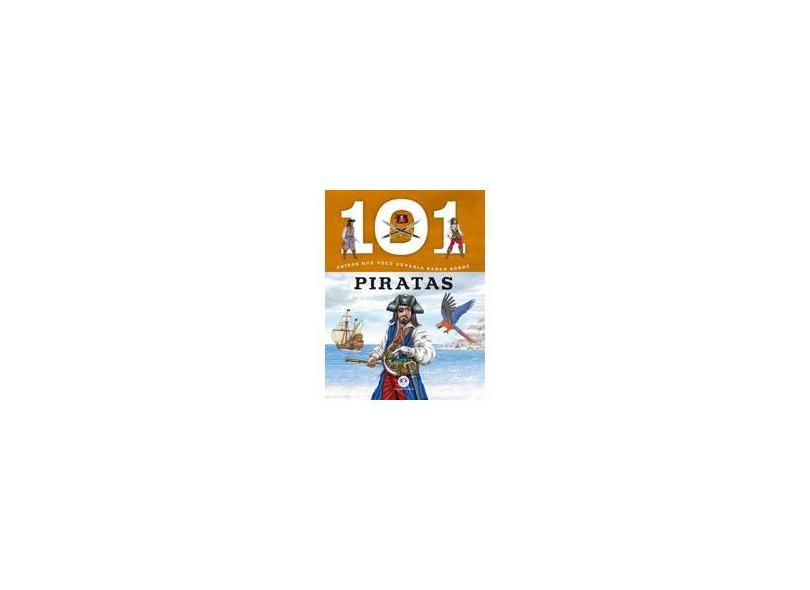 101 Coisas Que Voce Deveria Saber Sobre Piratas - Ciranda Cultural - 9788538063803
