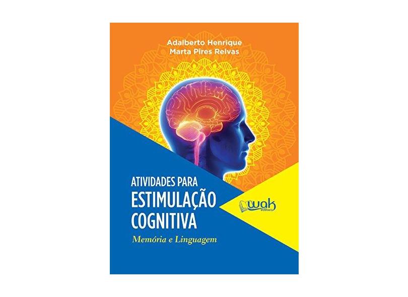 Atividades Para Estimulação Cognitiva - Relvas,marta Pires - 9788578544041