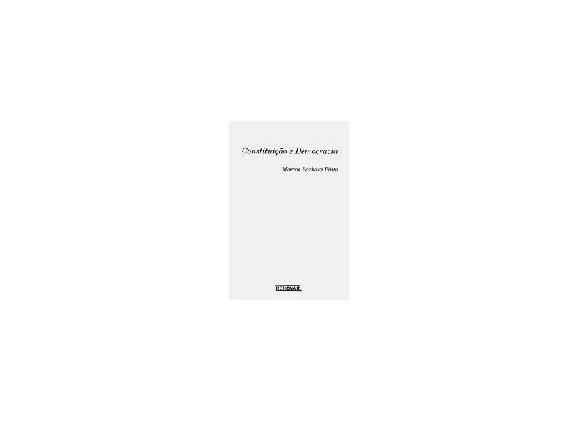Constituição e Democracia - Pinto, Marcos Barbosa - 9788571477292
