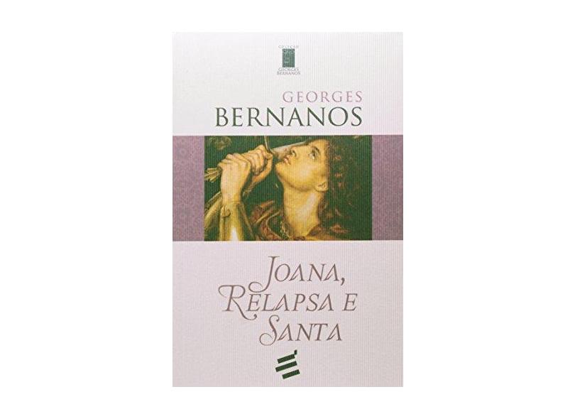 Joana , Relapsa e Santa - Bernanos, Georges; Bernanos, Georges - 9788580331325