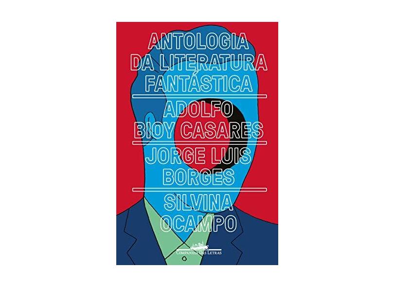 Antologia da literatura fantástica - Jorge Luis Borges - 9788535931631