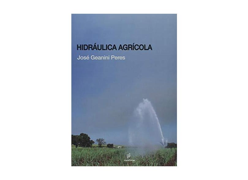 Hidráulica Agrícola - Jos&#233; Geanini Peres - 9788576004165