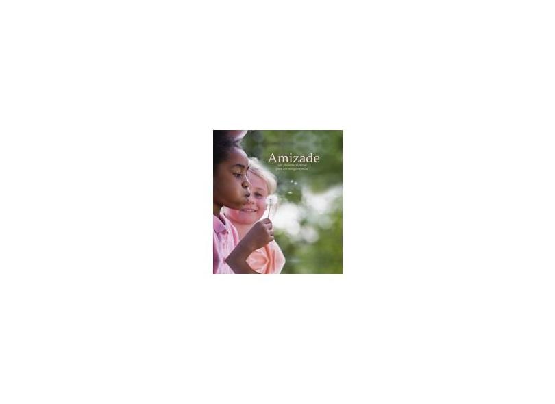 Amizade - Coleção Pensamentos - Vários Autores - 9781445496283