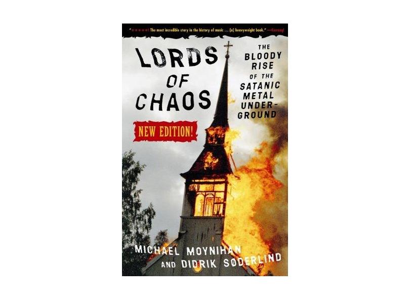 Lords of Chaos: The Bloody Rise of the Satanic Metal Underground New Edition - Capa Comum - 9780922915941