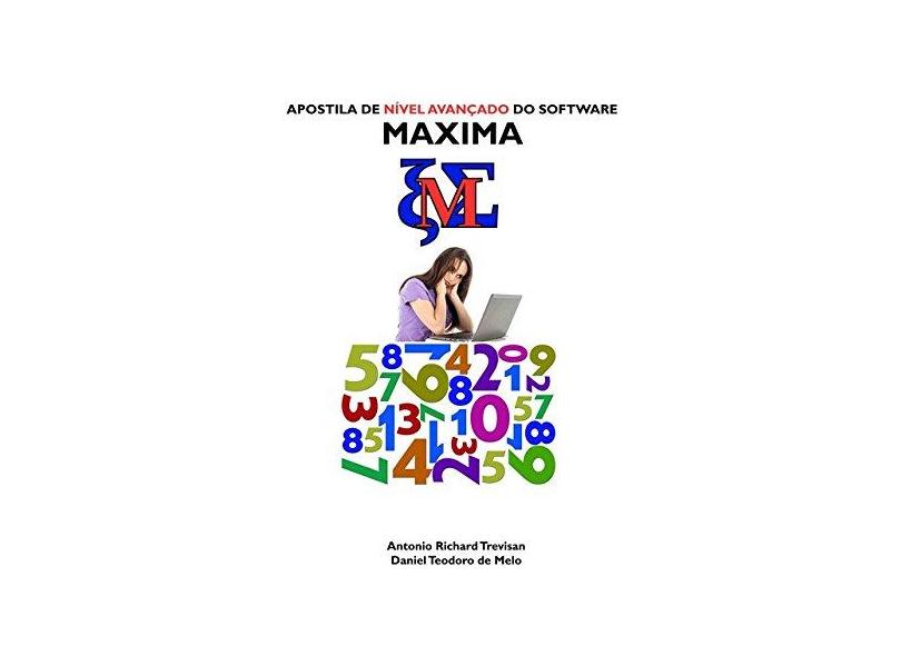 Apostila de Nível Avançado do Software Maxima - Antonio Richard Trevisan - 9788591779895