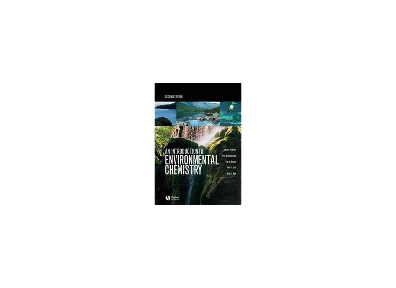 An Introduction To Environmental Chemistry 2nd Edition - Andrews, J. E.;Brimblecombe, P.;Jickells, T. D.;Reid, B.;Liss, Peter S.;Andrews, J. E. ; - 9780632059058